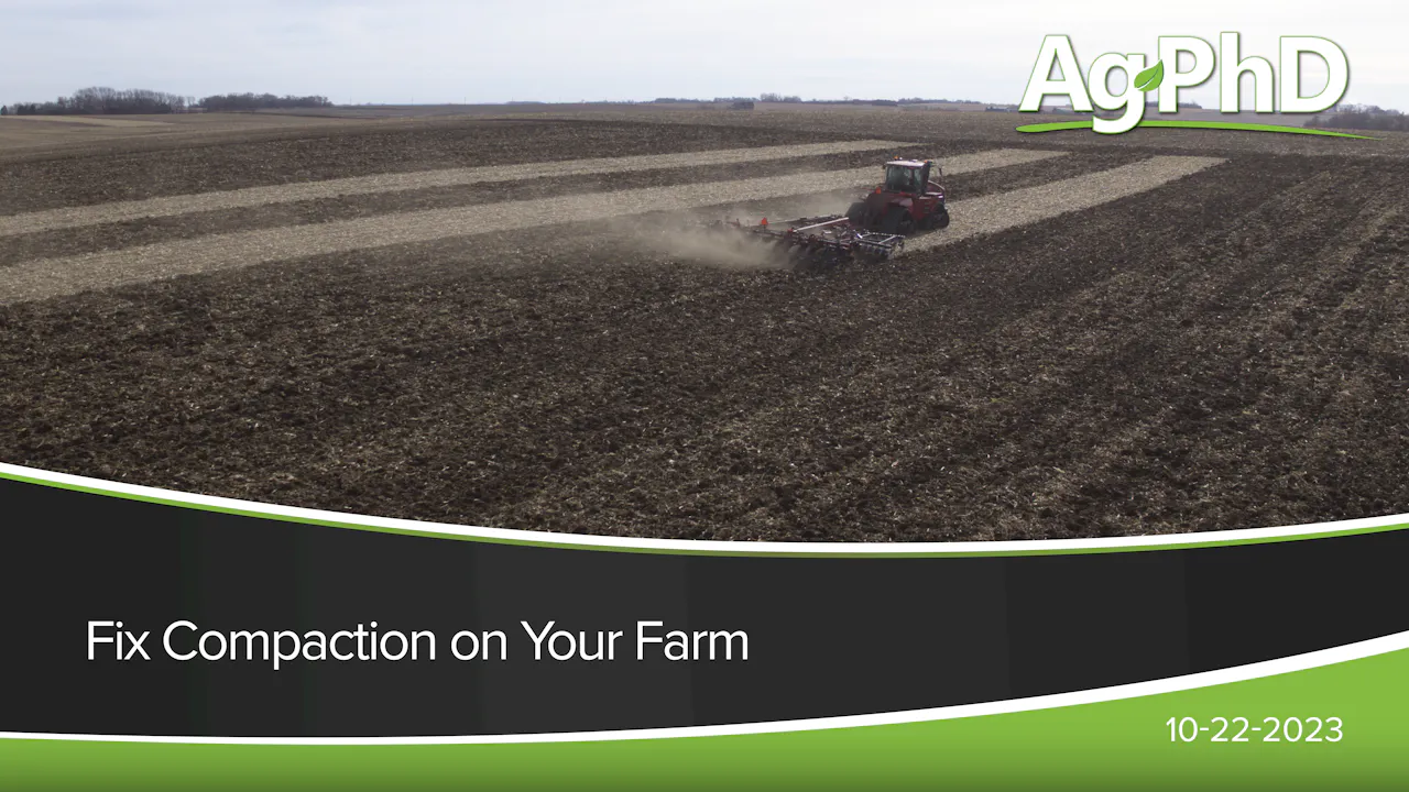 Fix Compaction on Your Farm | Ag PhD - 2023 - AcresTV