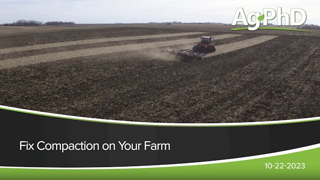 Fix Compaction on Your Farm | Ag PhD
