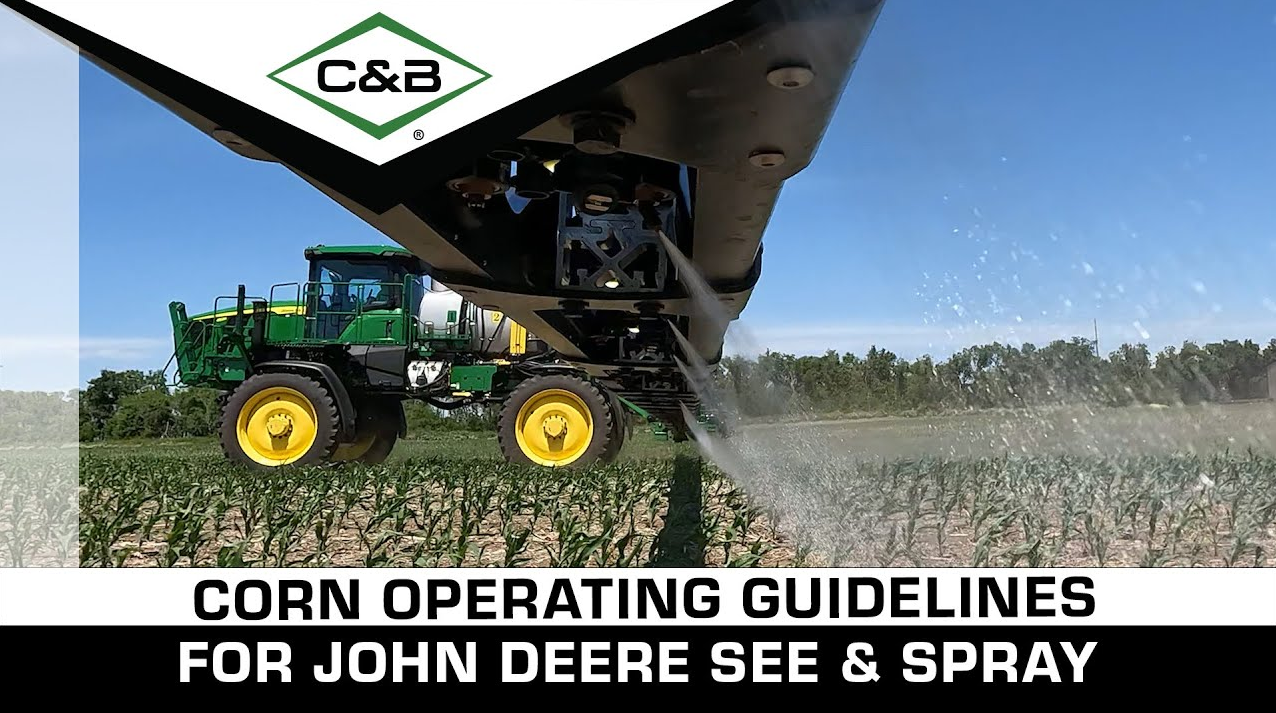 John Deere See & Spray Crop Guidelines: Corn | C & B