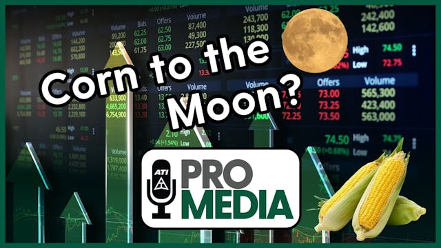 Corn to the Moon? | ATI ProMedia 01/1...