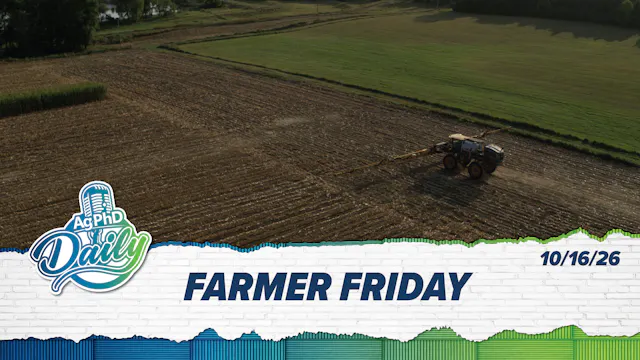 Farmer Friday | Ag PhD Daily | 10/16/26