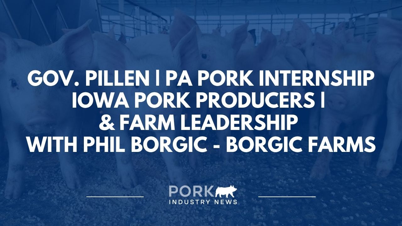 Gov. Pillen, Iowa Pork Producers & Borgic Farms | Pride of Pork