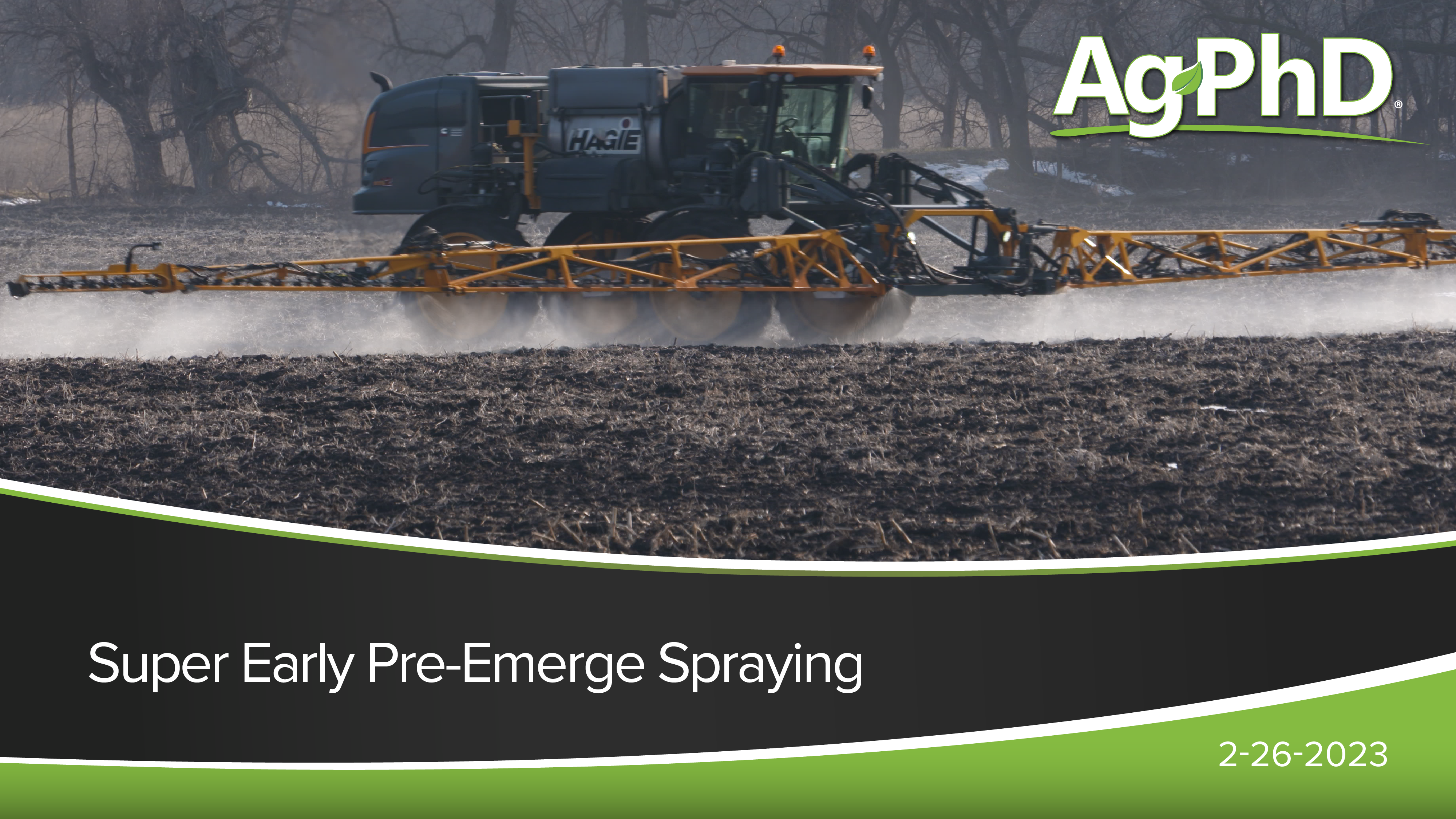 Super Early Pre-Emerge Spraying | Ag PhD