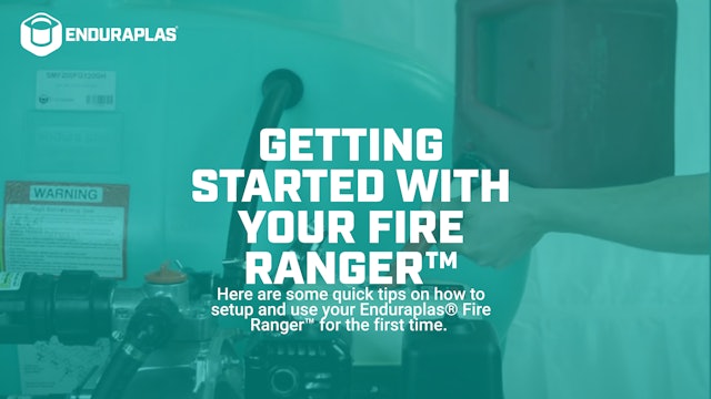 Getting Started with Your Fire Ranger™ | Enduraplas®