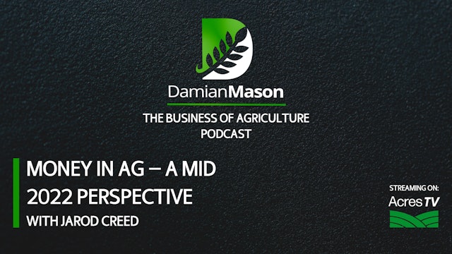 Money In Ag — A Mid 2022 Perspective