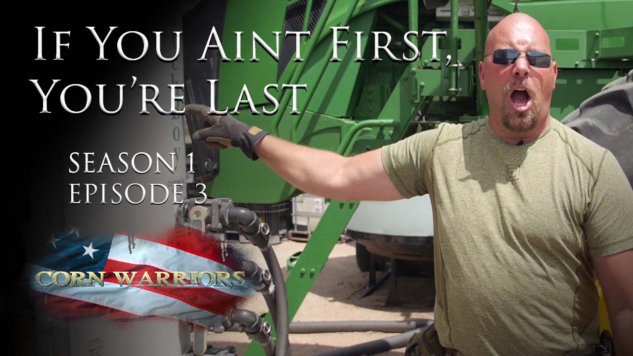 Corn Warriors | 103 | If You Ain't First, You're Last