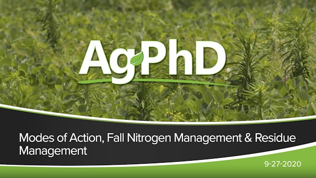 Modes of Action, Fall Nitrogen Management, Residue Management