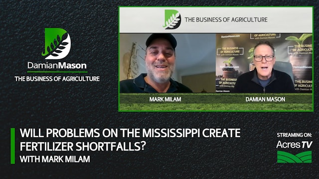 Will Problems on the Mississippi Create Fertilizer Shortfalls? | Damian Mason