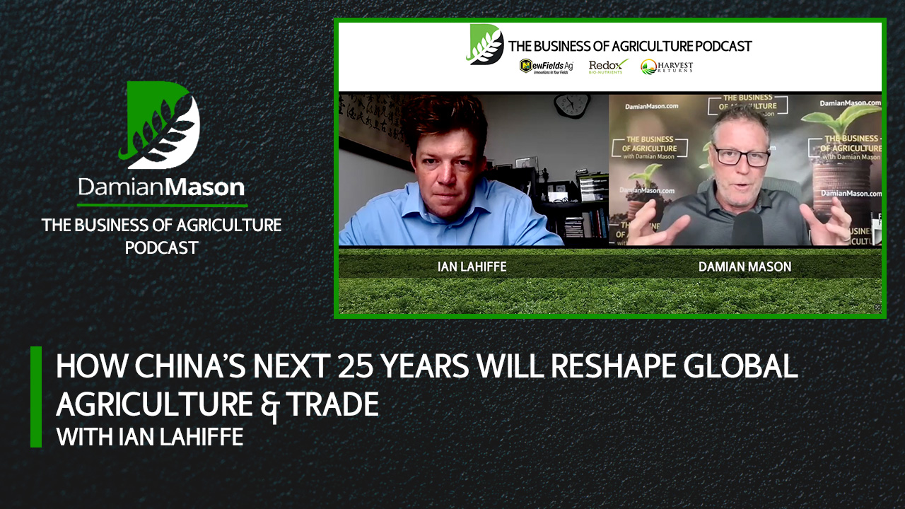 How China’s Next 25 Years Will Reshape Global Agriculture & Trade | Damian Mason