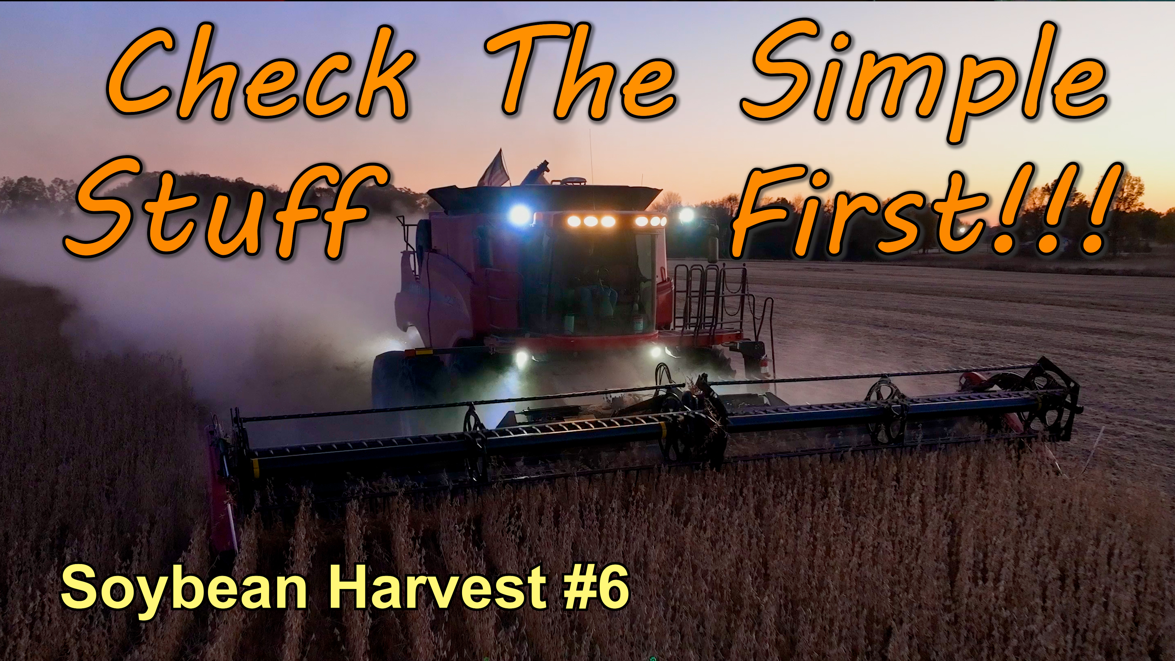 Check the Simple Stuff First Stupid!! Soybean Harvest #6 | Griggs Farms