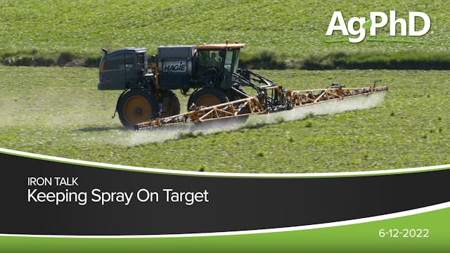 Keeping Spray On Target | Ag PhD