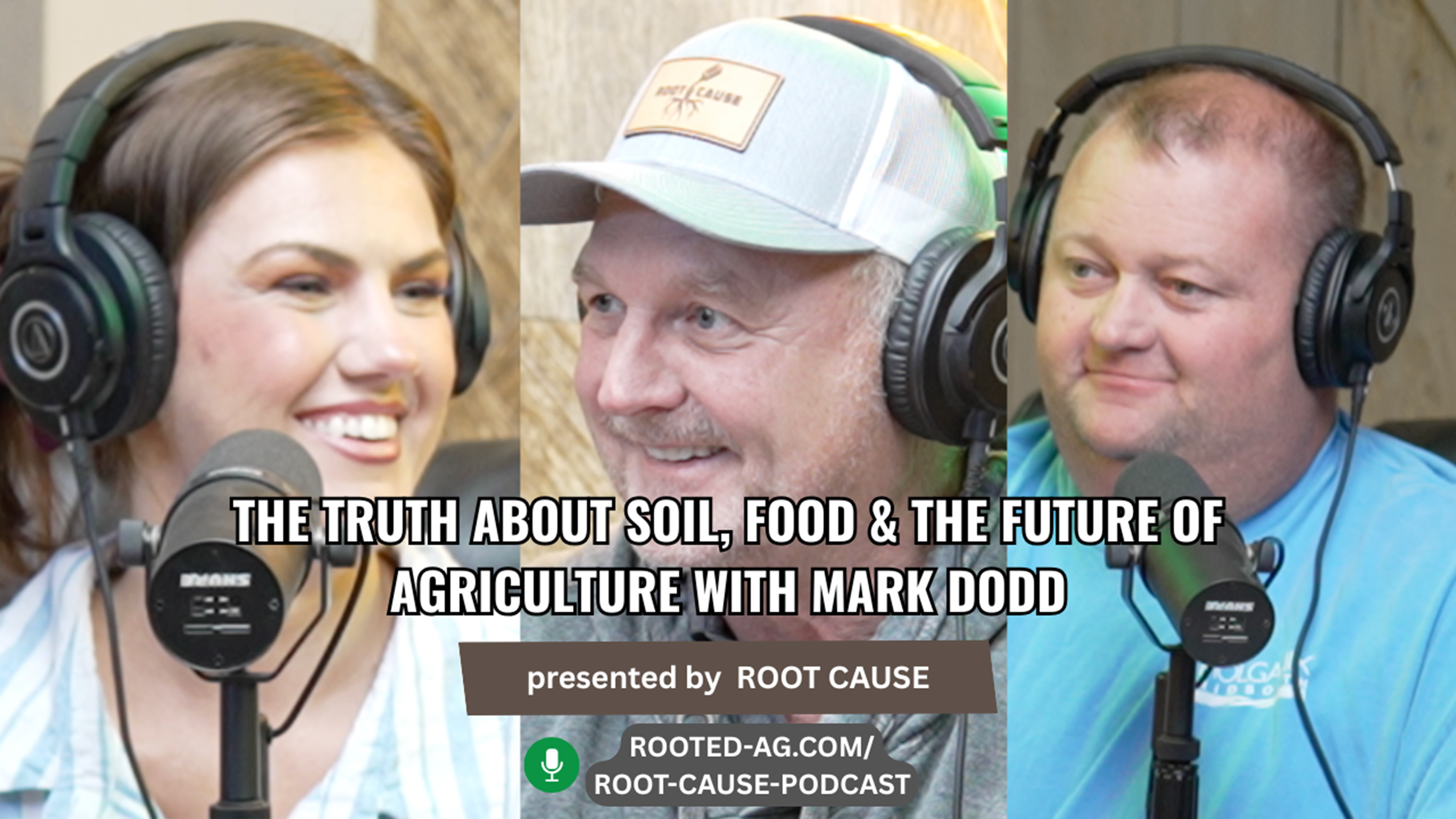 Truth About Soil, Food & Agriculture’s Future with Mark Dodd | Root Cause