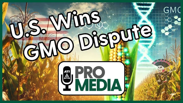 U.S. Wins GMO Dispute | ATI ProMedia ...