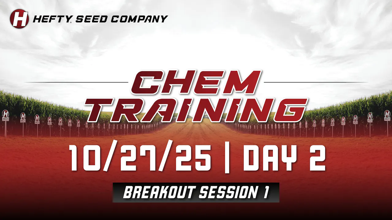 10/27/25 - Chem Training Day 2 - Breakout Session 1 - Hefty Agronomist ...