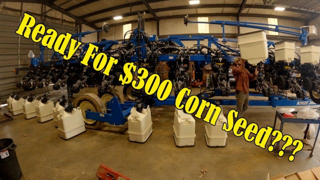 Ready For Some $300 Corn Seed!!! | Gr...