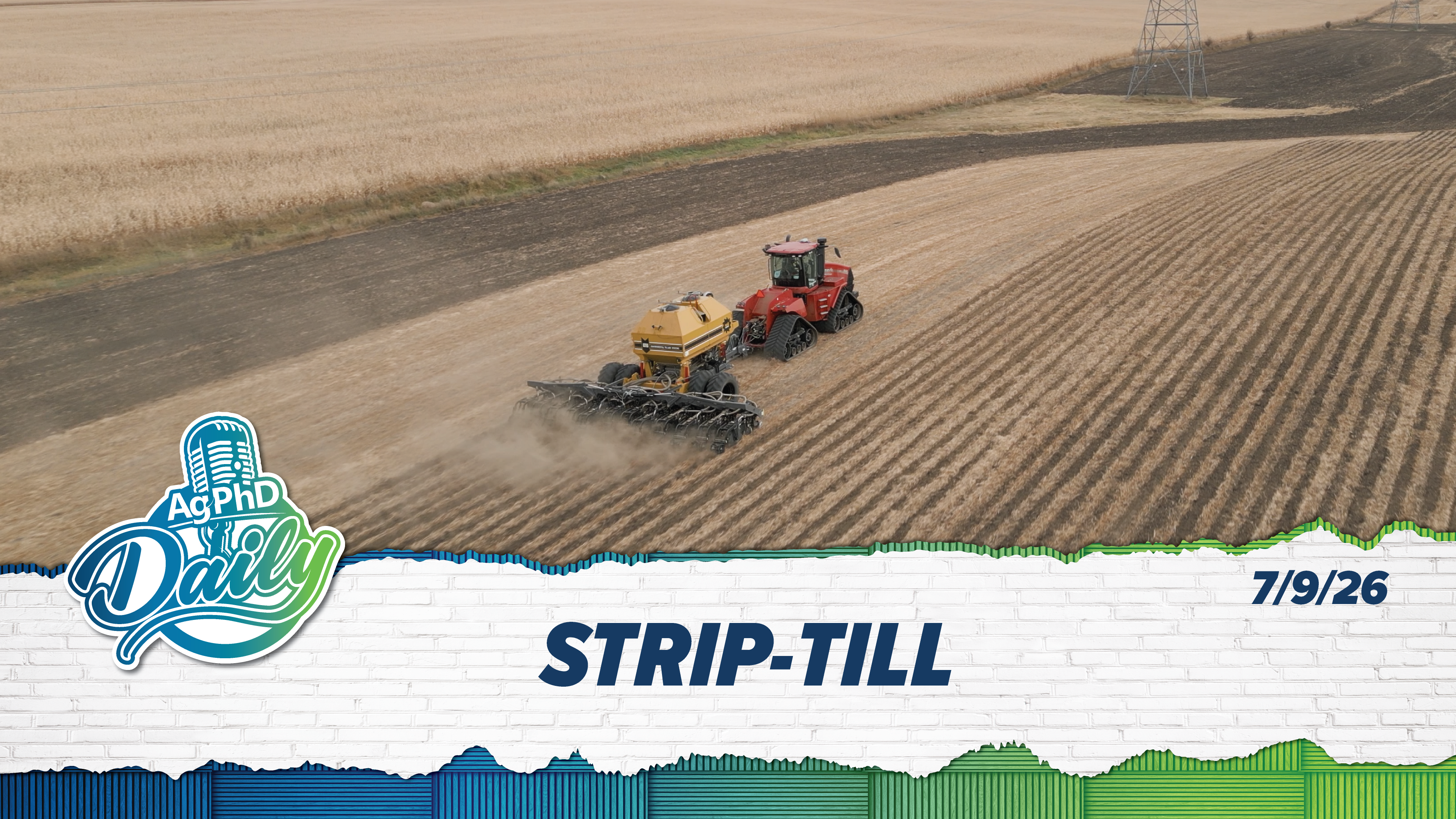 Strip-Till | Ag PhD Daily | 7/9/26