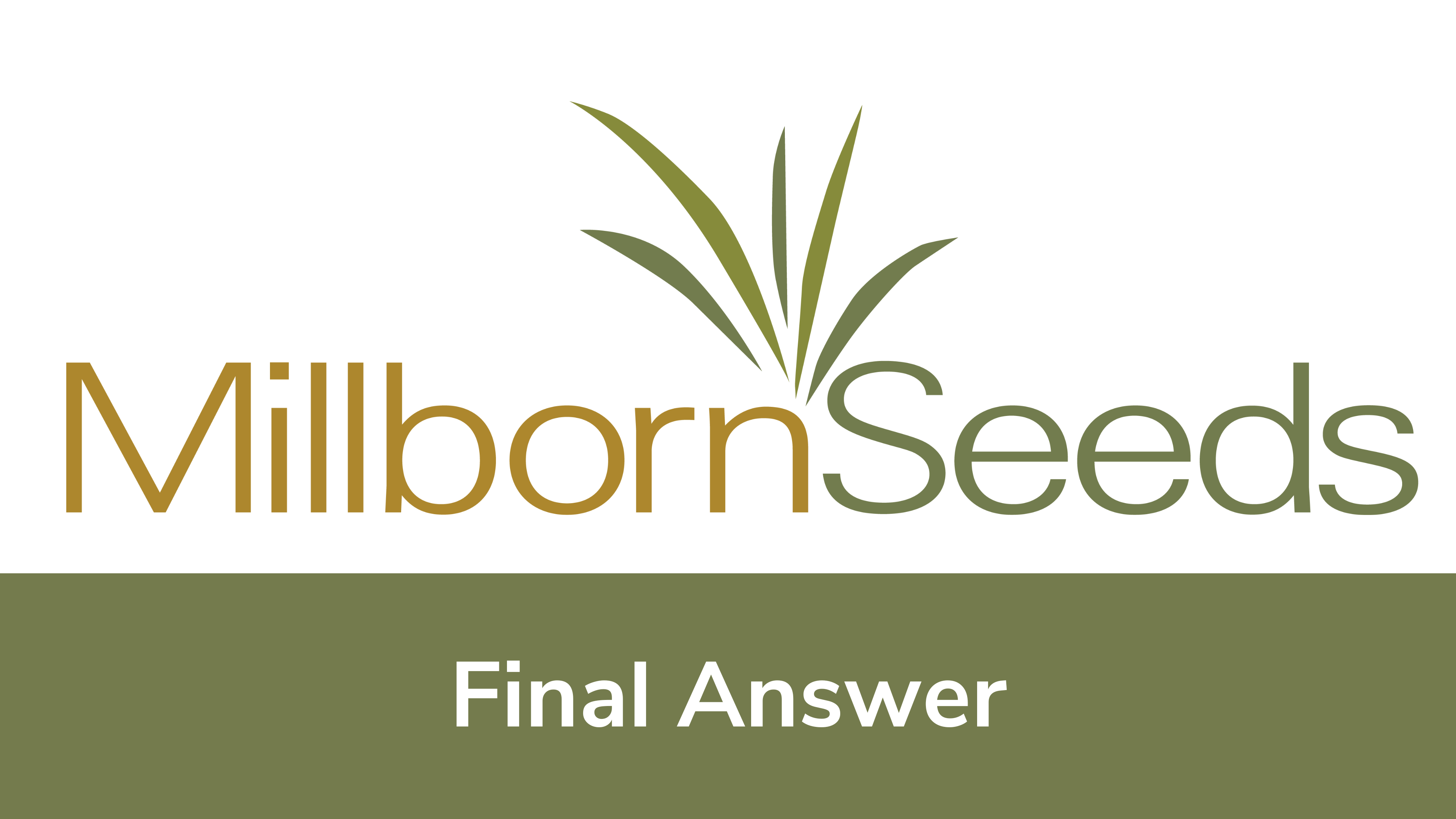 Millborn Seeds - Final Answer