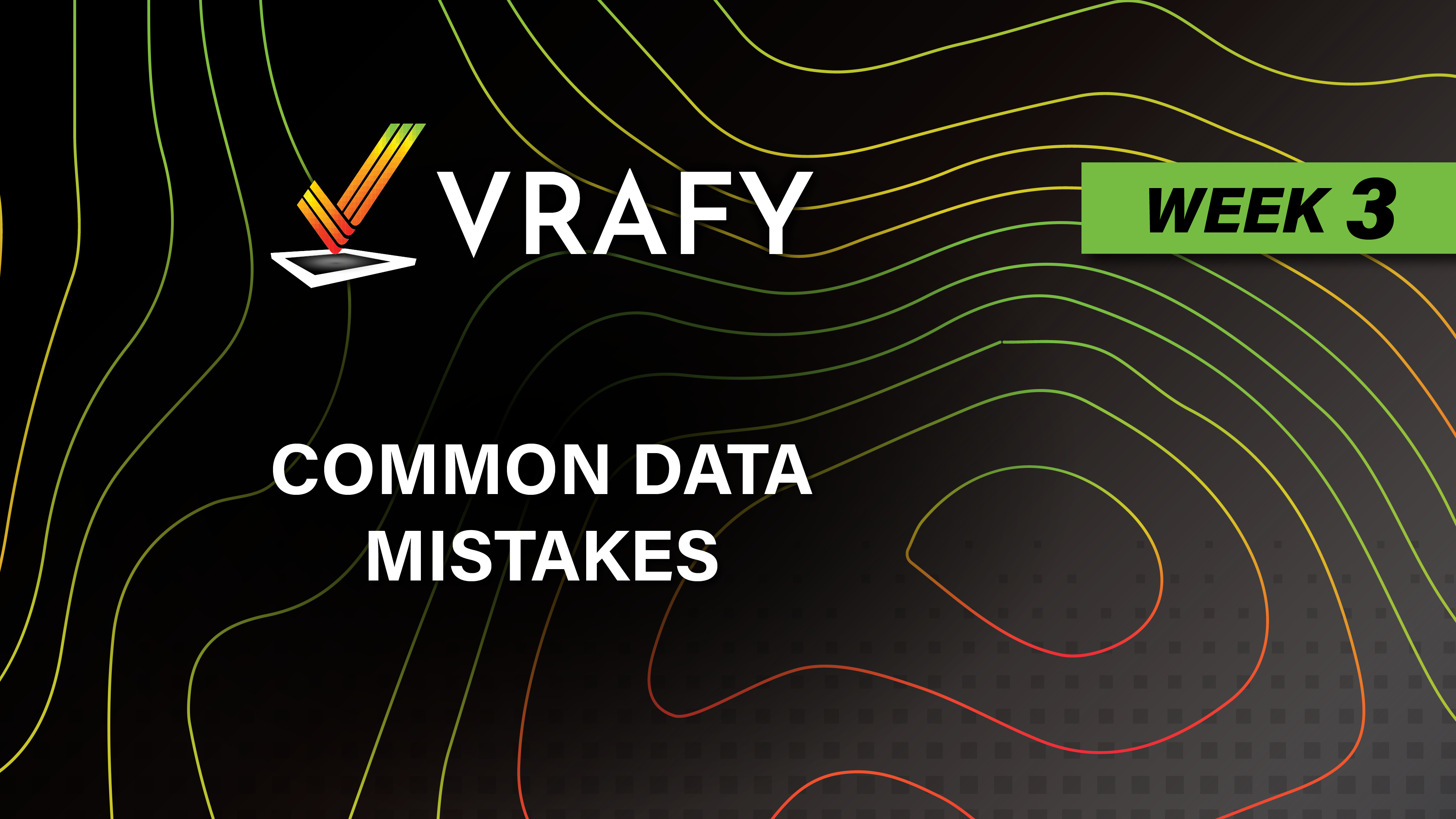 Common Data Mistakes | VRAFY