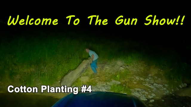Welcome To The Gun Show!!!  Cotton Planting #4 | Griggs Farms