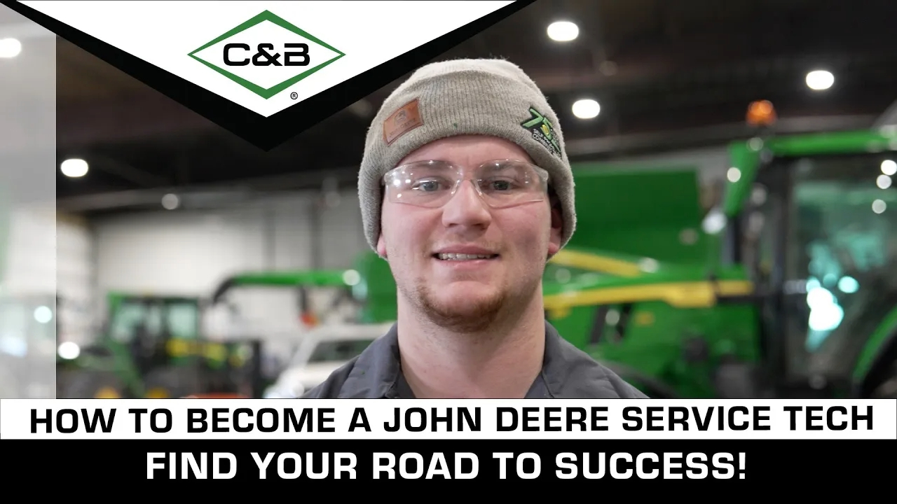 How To Become a John Deere Service Tech: Find Your Road to Success! | C & B