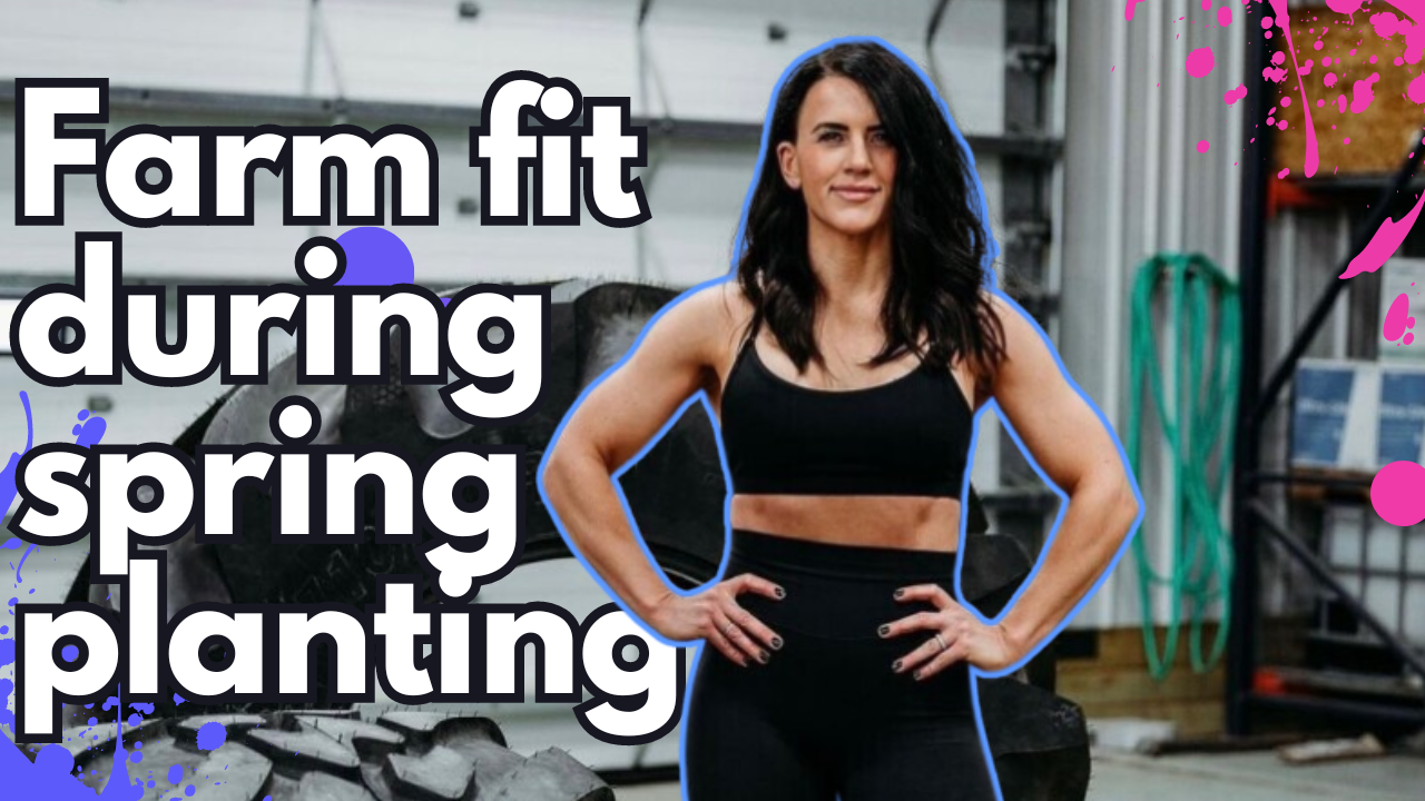 Farm Fit During Spring Planting | WAG in Focus 05/06/24