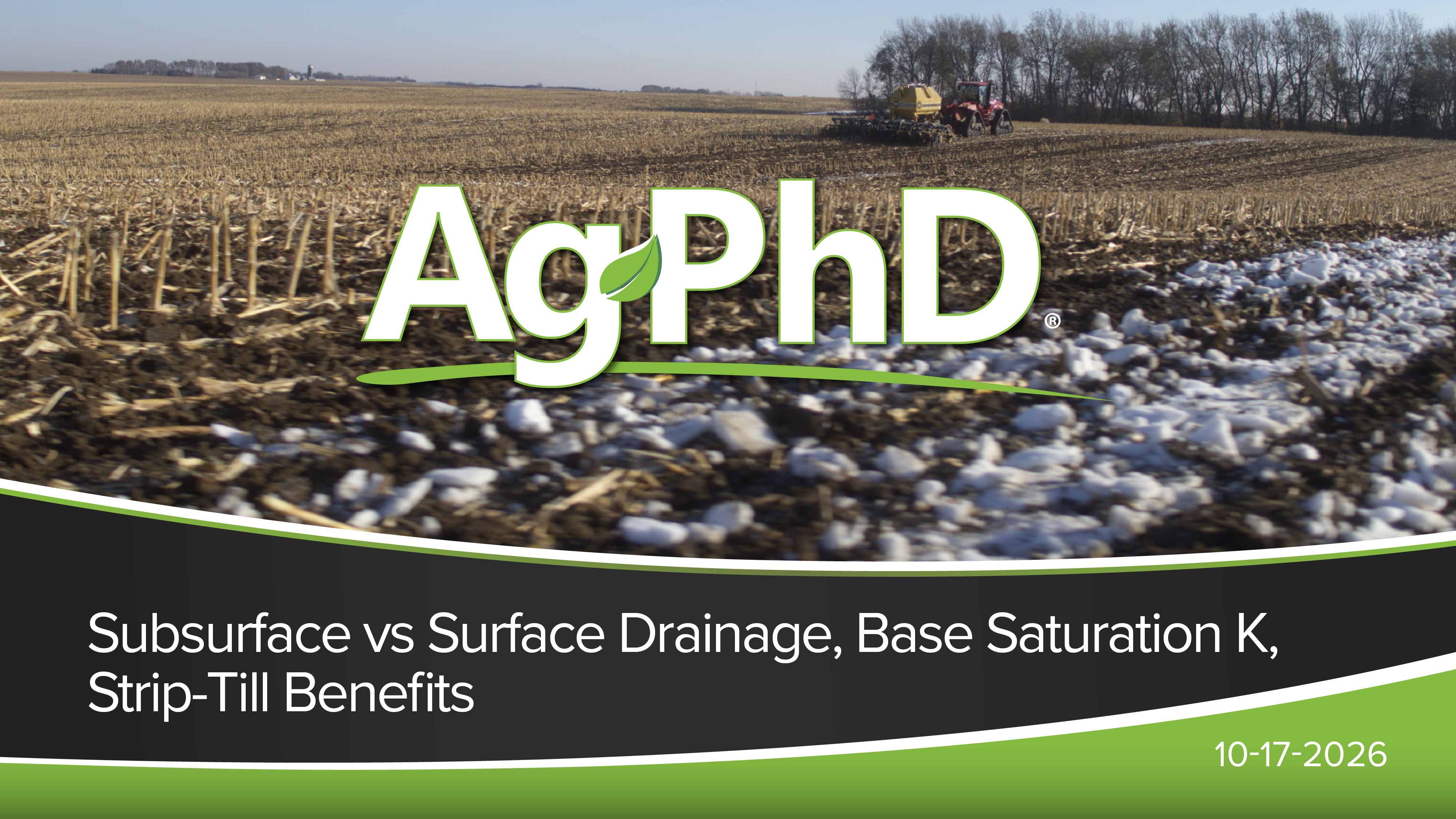 Subsurface vs Surface Drainage, Base Saturation K, Strip-Till Benefits | Ag PhD
