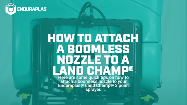 How to Attach a Boomless Nozzle to a Land Champ® | Enduraplas®