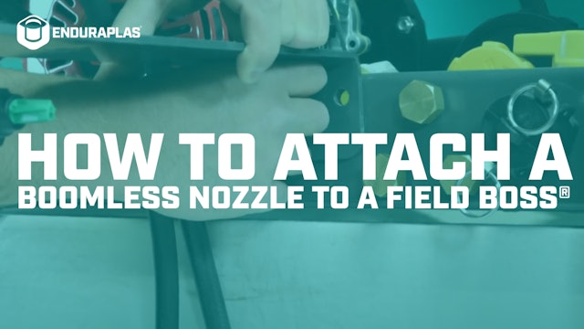 How to Attach a Boomless Nozzle to a Field Boss® | Enduraplas®