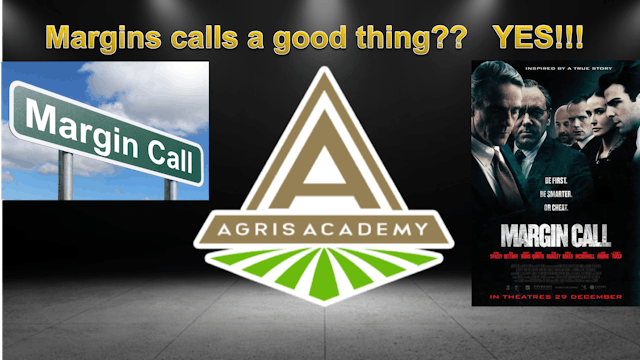 Margin Calls Are a Good Thing! | AgrisAcademy