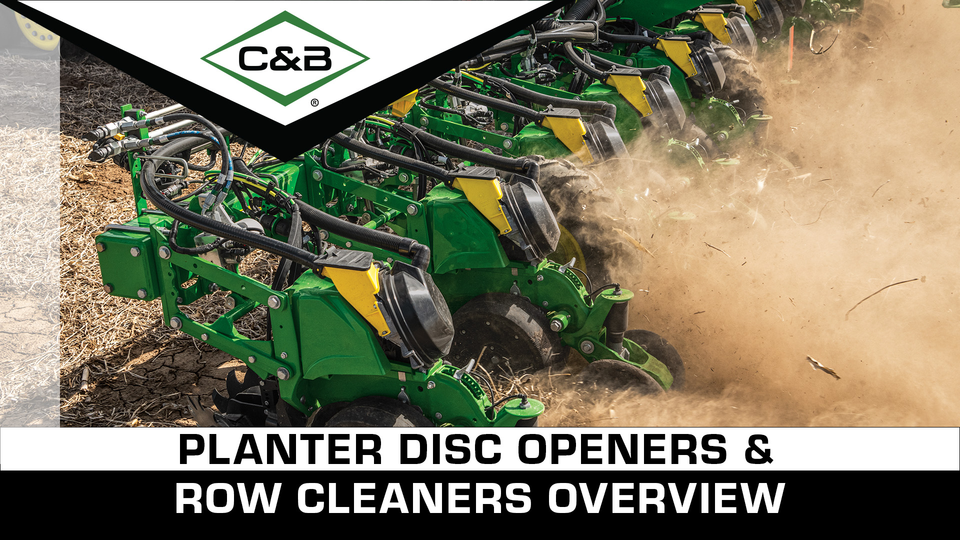 Planter Disc Openers & Row Cleaners Product Overview | C & B