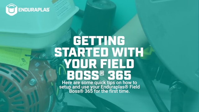 Getting Started with Your 2020 Field Boss® 365 | Enduraplas®