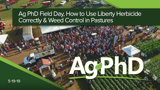 AhPhD Field Day, Using Liberty Herbic...