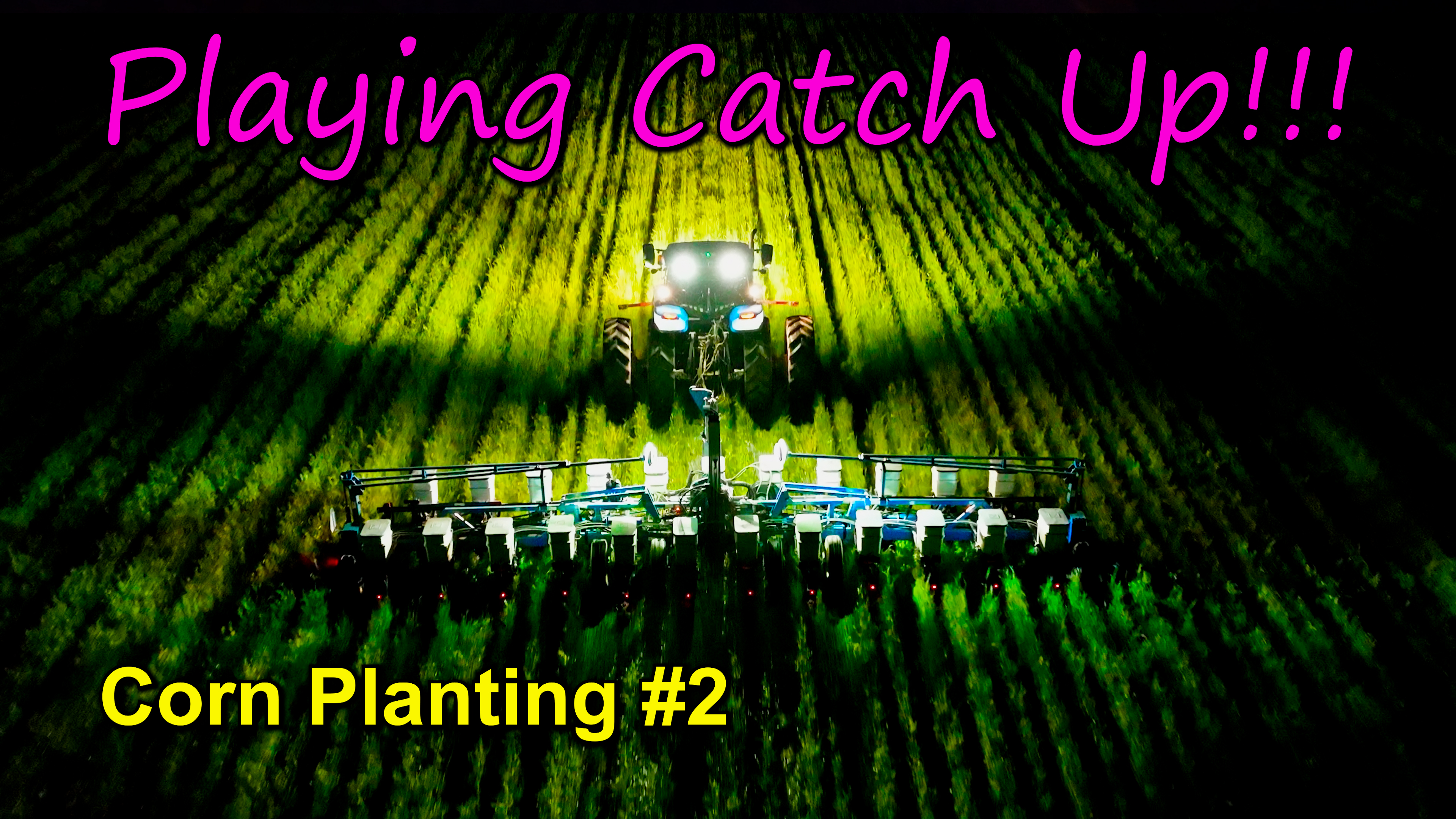 Making Up For Lost Time! Corn Planting #2 | Griggs Farms