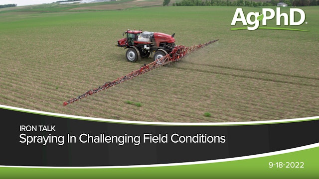 Spraying In Challenging Field Conditions