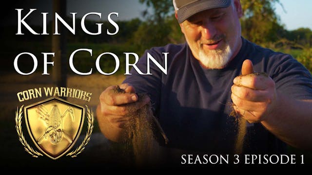 Corn Warriors | 301| Kings of Corn