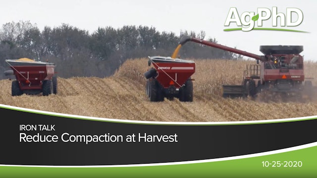 Reduce Compaction at Harvest | Ag PhD