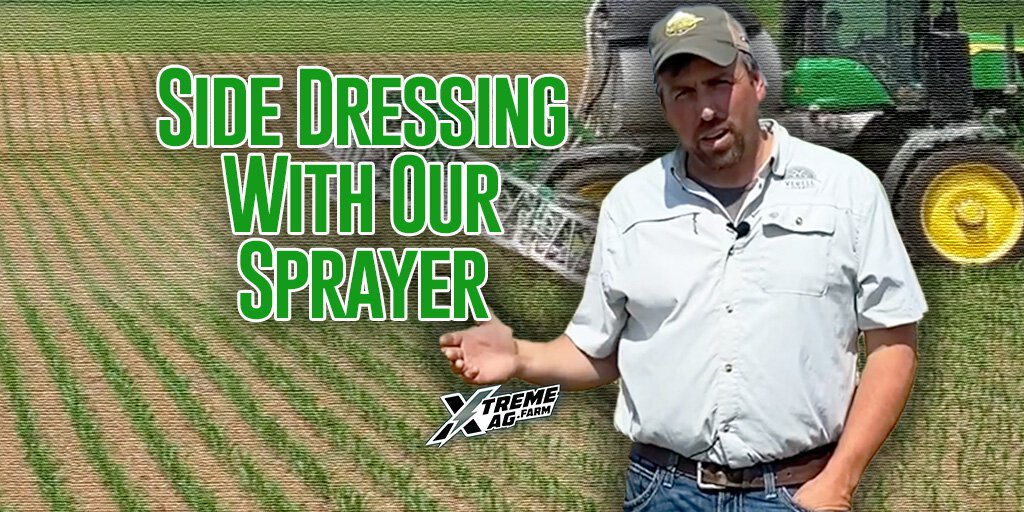 Side Dressing With A Sprayer | XtremeAg