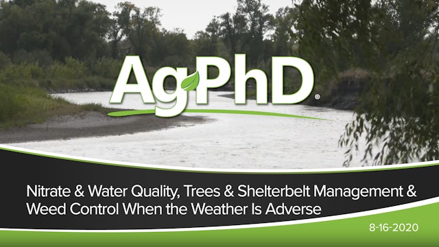 Nitrate, Water Quality, Shelterbelt Management, Weed Control in Adverse Weather