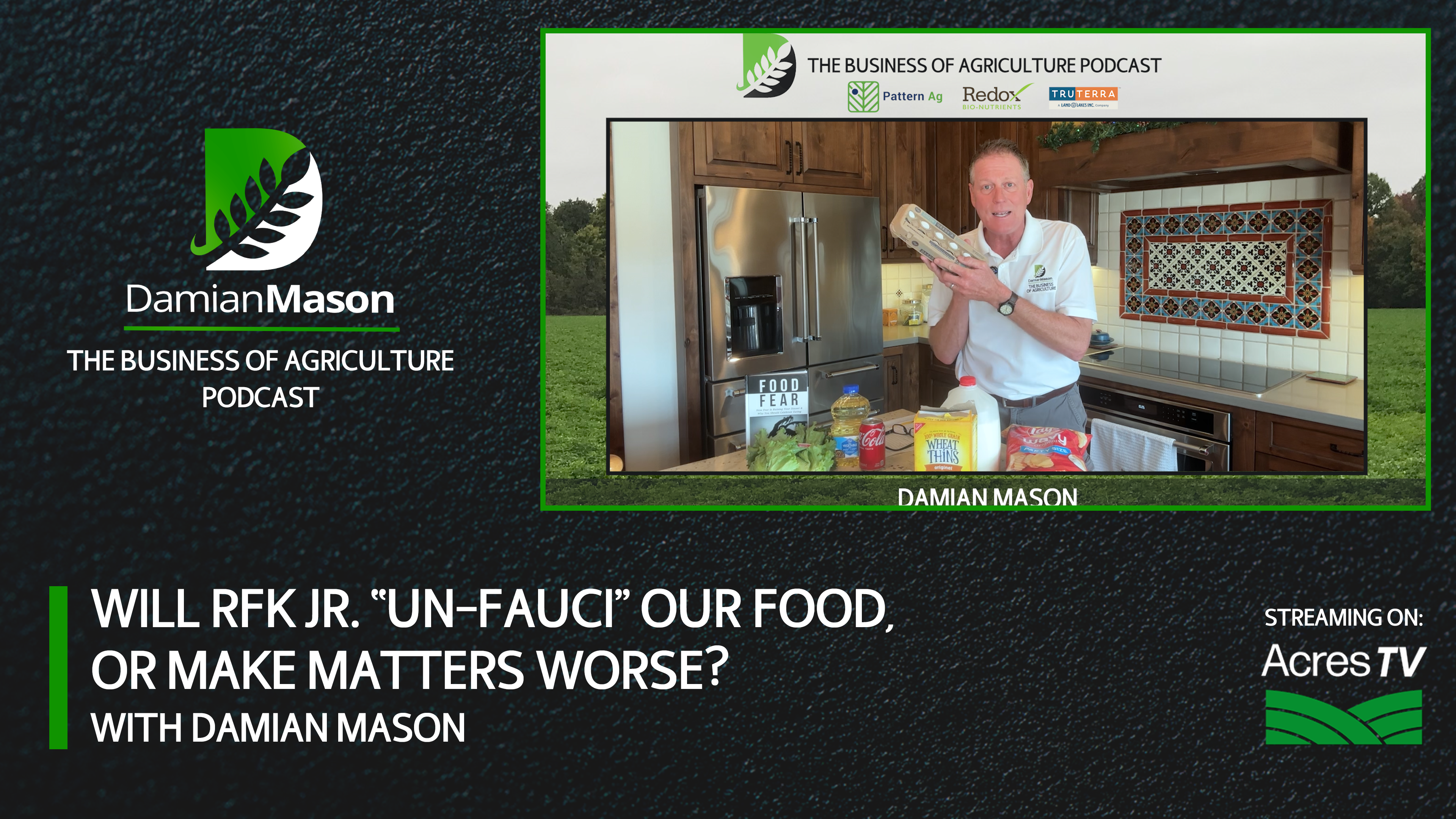 Will RFK Jr. “Un-Fauci” Our Food, Or Make Matters Worse? | Damian Mason
