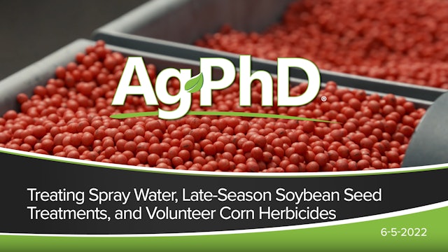 Treating Spray Water, Late-Season Soybean Seed Treatment, Volunteer Corn Control