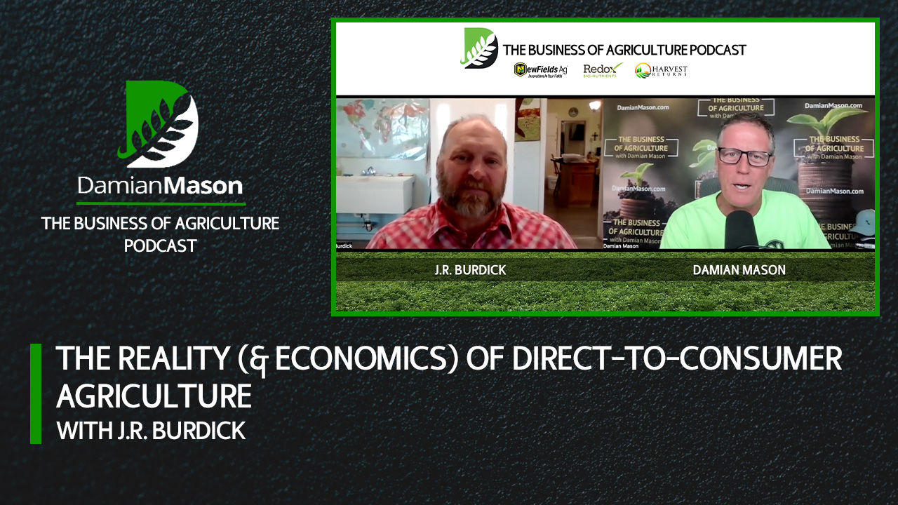 The Reality (& Economics) of Direct-To-Consumer Agriculture | Damian Mason