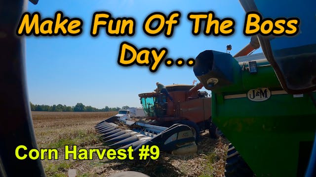 Let's Make Fun Of The Boss...Corn Har...