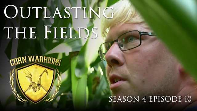 Corn Warriors | 410 | Outlasting the Fields