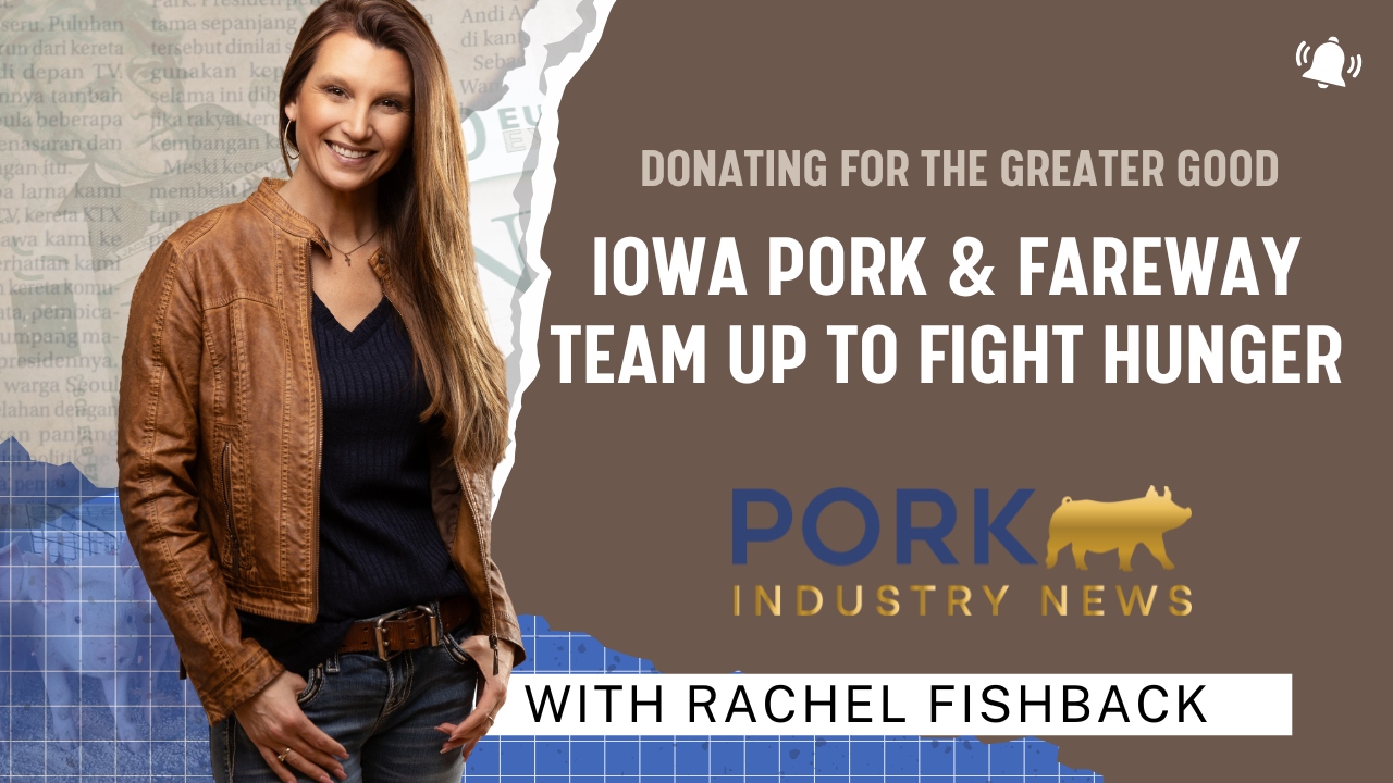 Iowa Pork and Fareway Team Up to Fight Hunger in Iowa | Pride of Pork