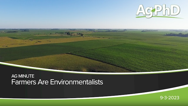 Farmers Are Environmentalists | Ag PhD
