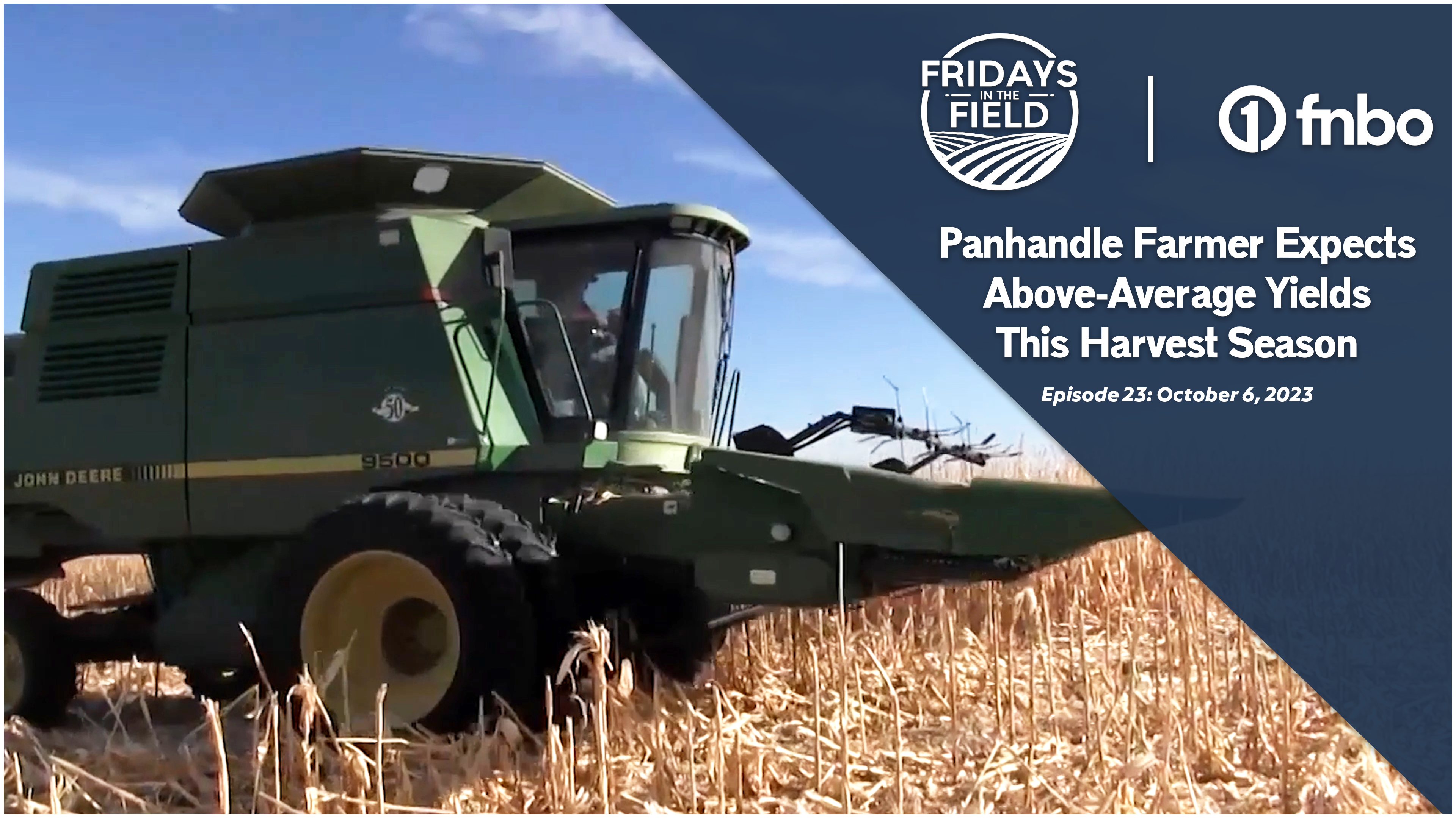 Nebraska Farmer Expects Above-Average Harvest Yields | Fridays in the Field