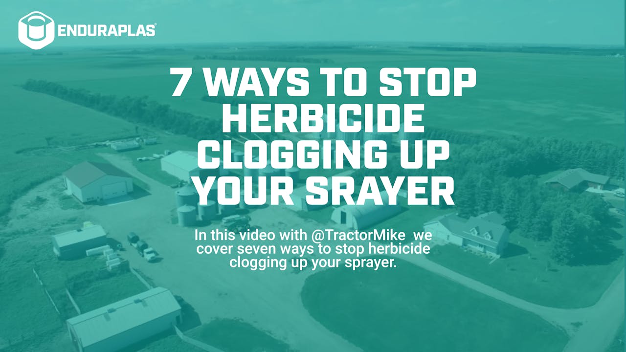7 Ways to Stop Herbicide Clogging Up Your Sprayer Enduraplas