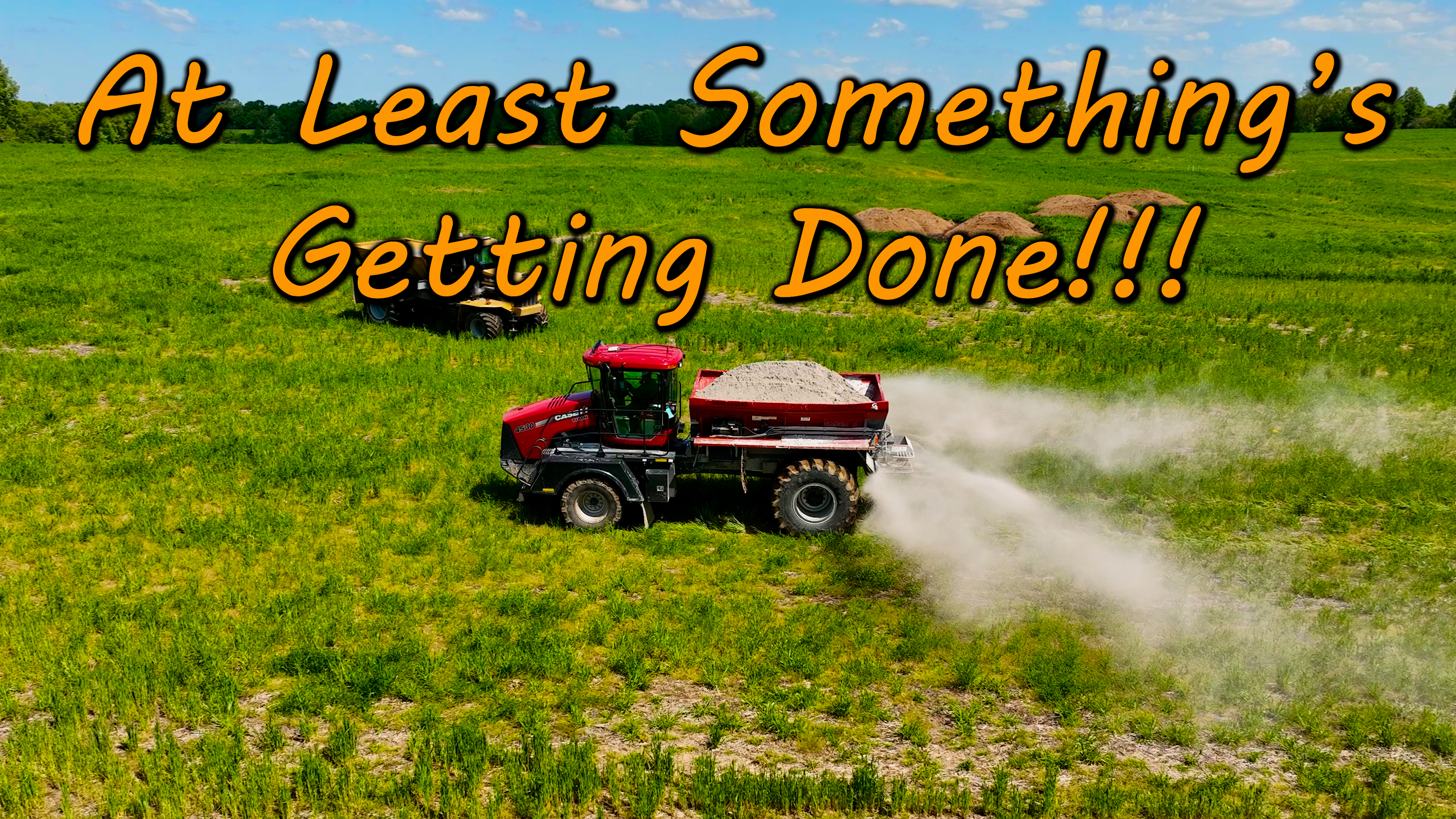 At Least Somethings Getting Done!! | Griggs Farms