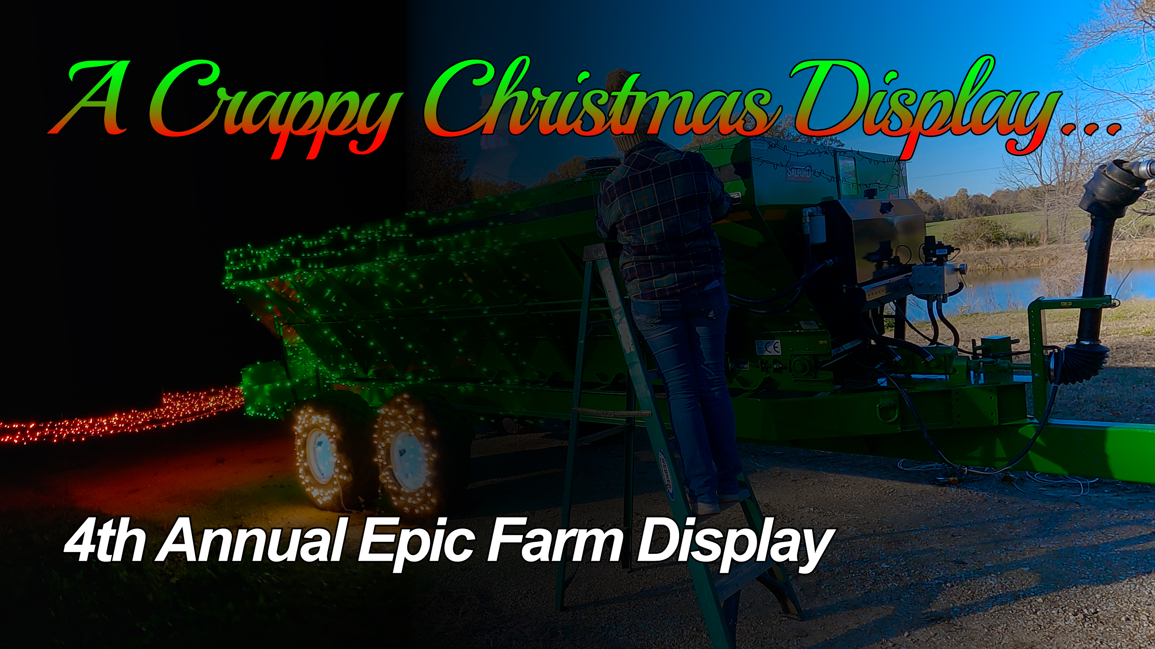A Crappy Christmas Display...4th Annual Farm Christmas Display! | Griggs Farms