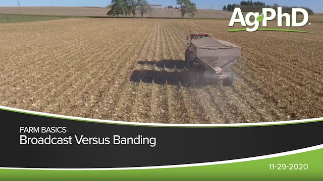 Broadcast vs. Banding | Ag PhD